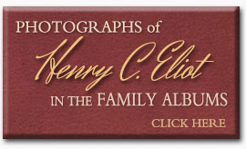 Click Here to View Photos of Henry Eliot in Family Albums