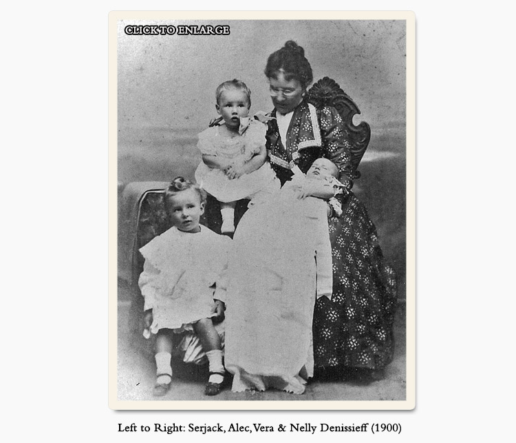 Click to Enlarge Photo of Serjack, Alec, Vera & Nelly Denissieff (1900)